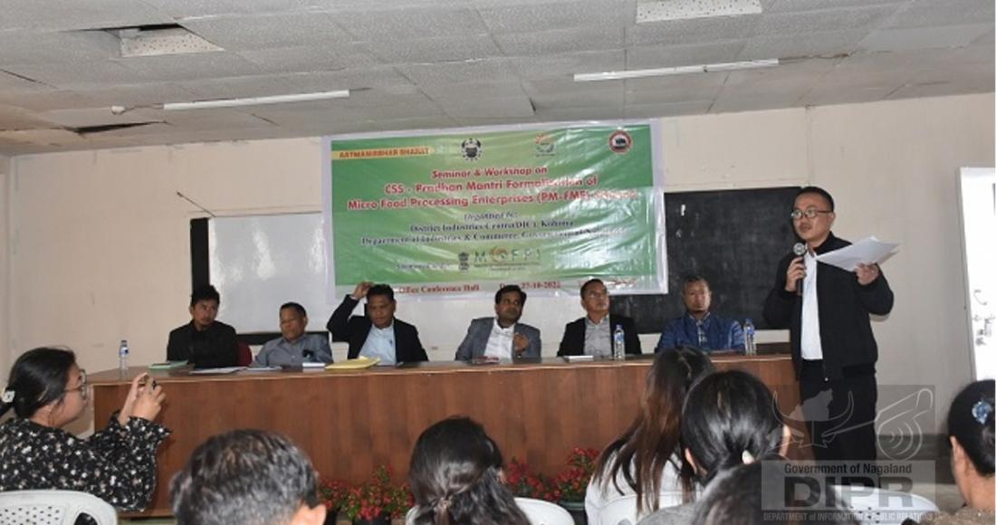 SEMINAR CUM WORKSHOP ON PMFME SCHEME HELD IN KOHIMA