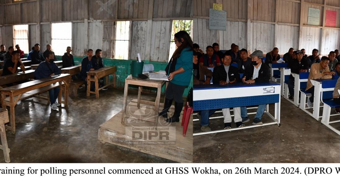 TWO-DAYS TRAINING FOR POLLING PERSONNEL COMMENCED AT GHSS WOKHA, ON 26TH MARCH 2024.